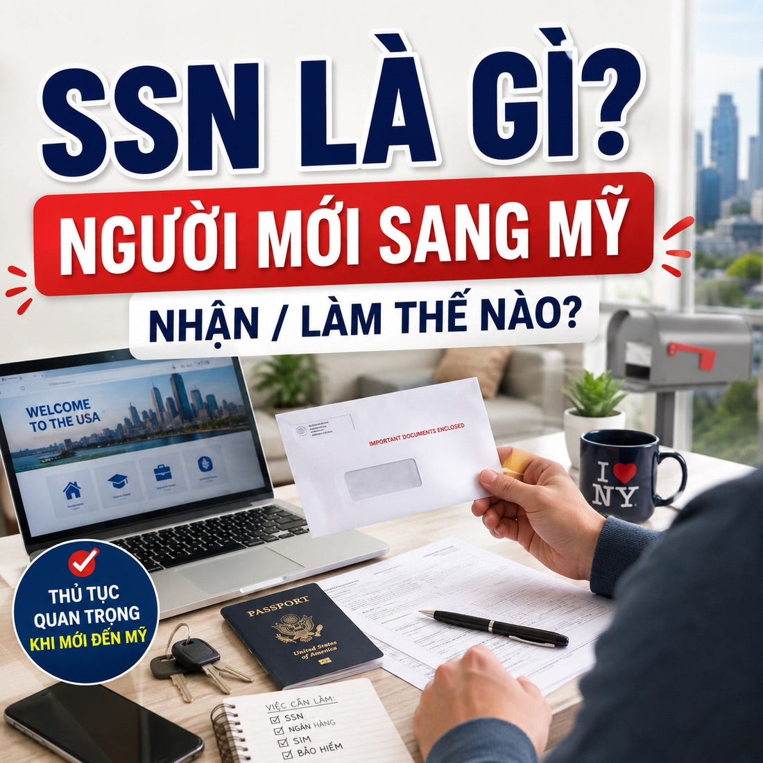 SSN là gì? Người mới sang Mỹ nhận hoặc làm SSN thế nào?