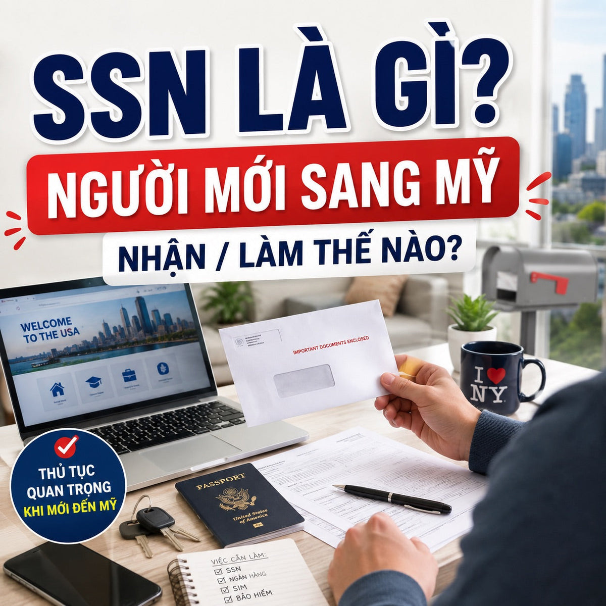 SSN là gì? Người mới sang Mỹ nhận hoặc làm SSN thế nào?
