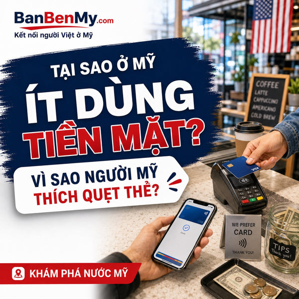 Tại sao ở Mỹ ít dùng tiền mặt?